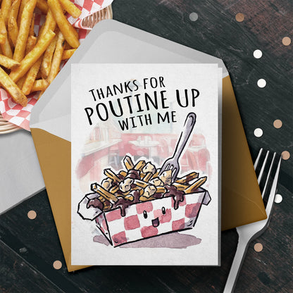 "Poutine Up w Me" - Mother's Father's Day Funny Thank You Card