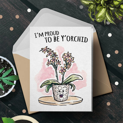 "Proud to be Y'orchid" - Funny Mothers Day Orchid Card