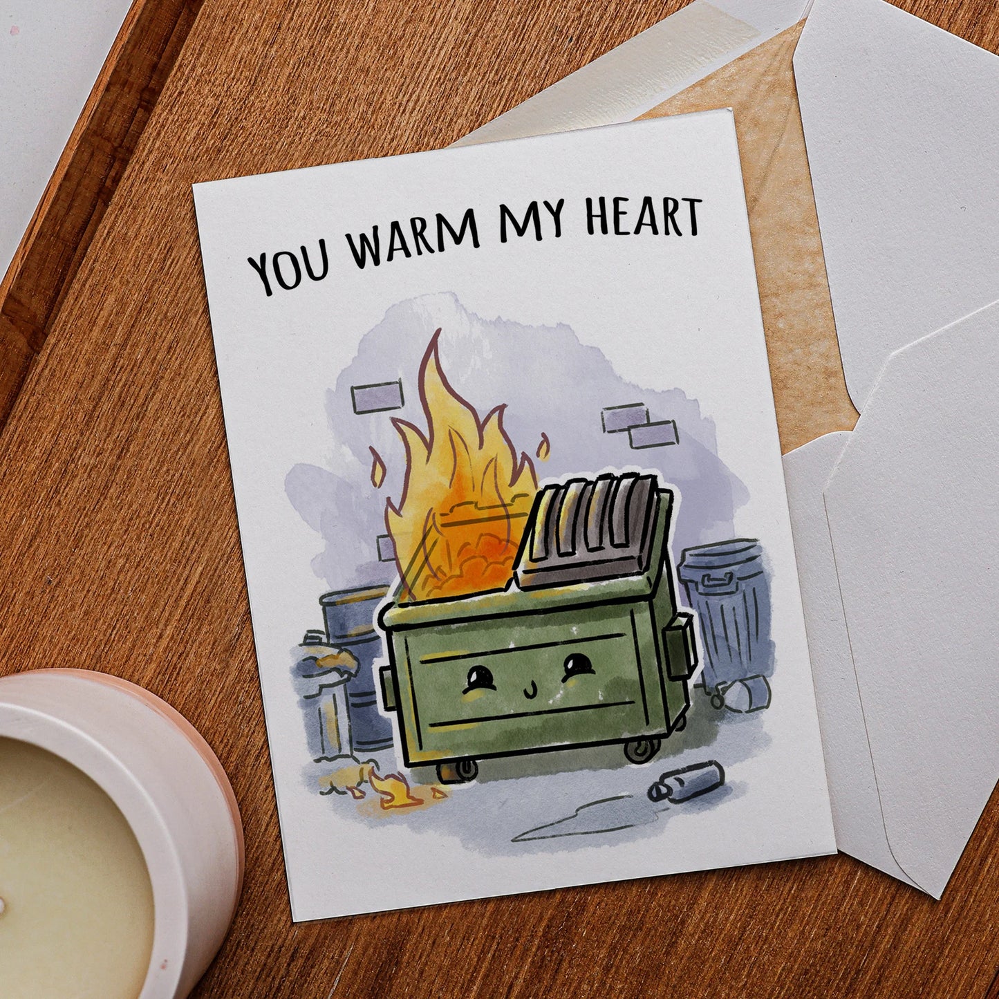 "You Warm my Heart" Funny Dumpster Fire Birthday Card