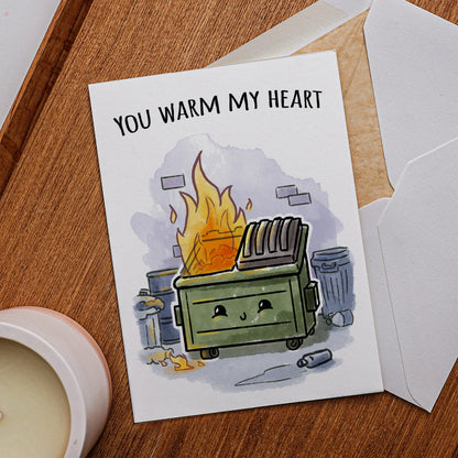 "You Warm my Heart" Funny Dumpster Fire Birthday Card