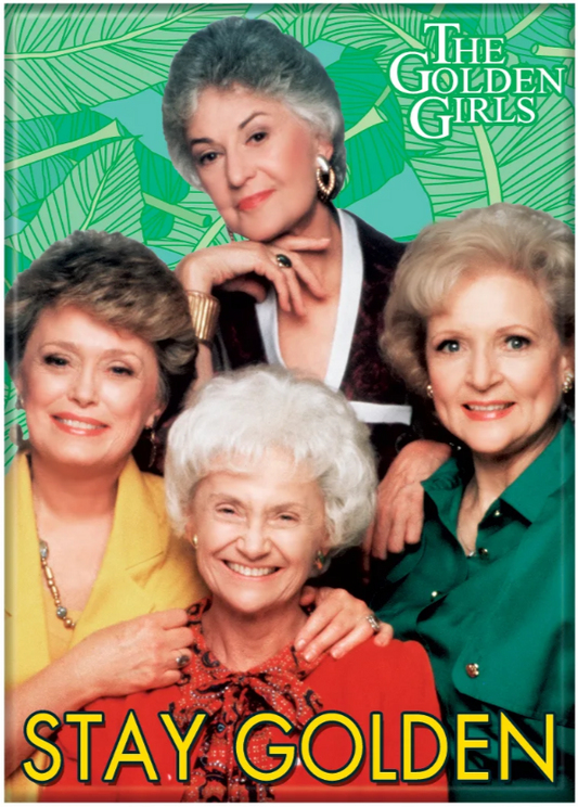 Golden Girls Stay Golden Magnet